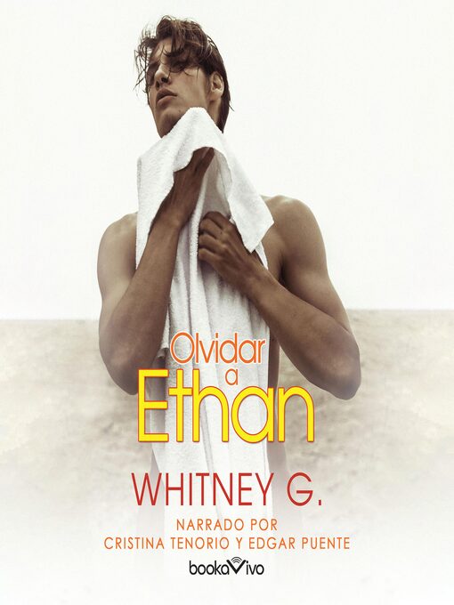 Detalles del título Olvidar a Ethan de Whitney G. - Lista de espera